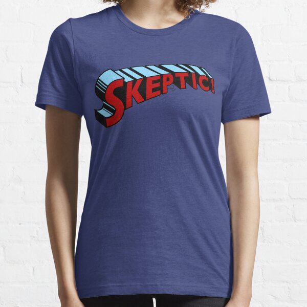 Super Skeptic! Essential T-Shirt