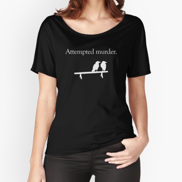 Item preview, Attempted Murder (White design) designed and sold by jezkemp.