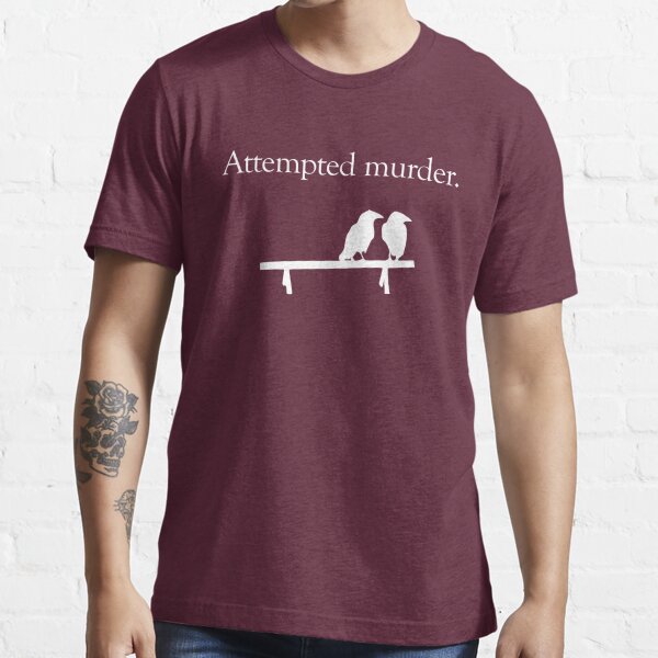 Attempted Murder (White design) Essential T-Shirt
