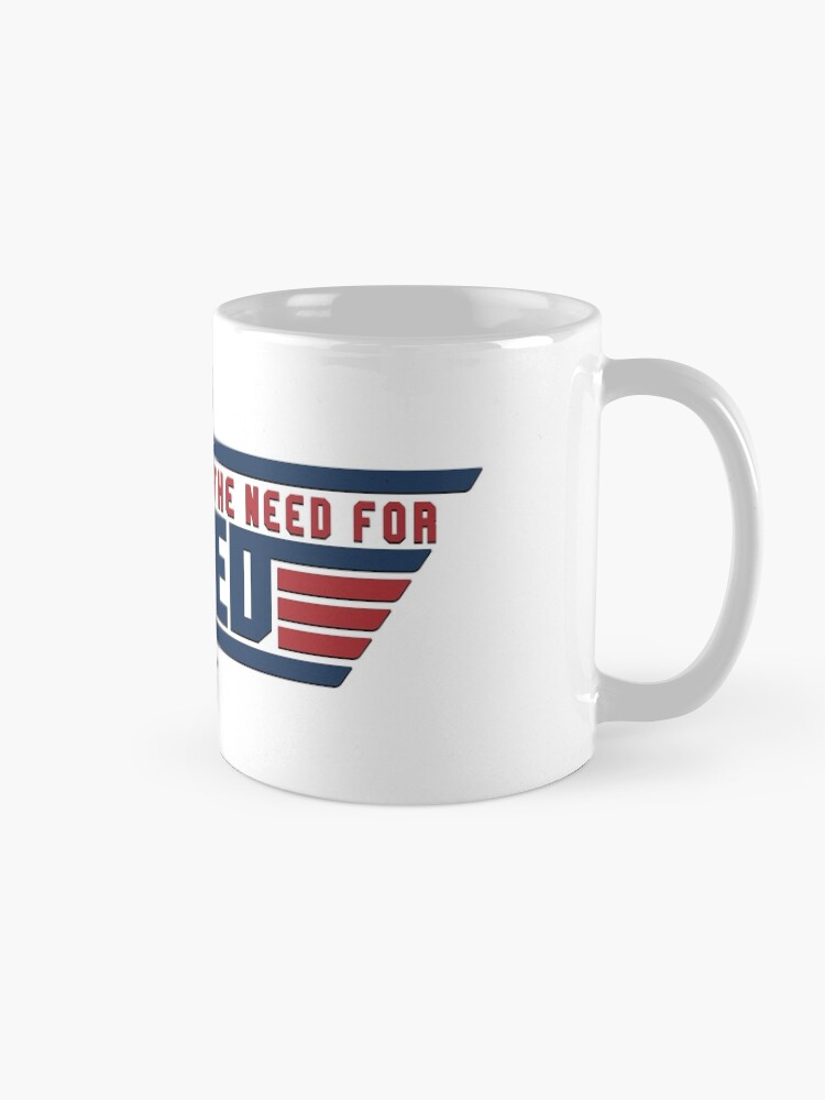 Alternate view of Top Gun white - I Feel The Need The Need For Speed Coffee Mug