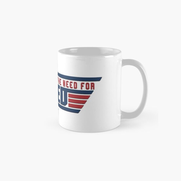 Top Gun blanc - Je ressens le besoin Le besoin de vitesse Mug classique