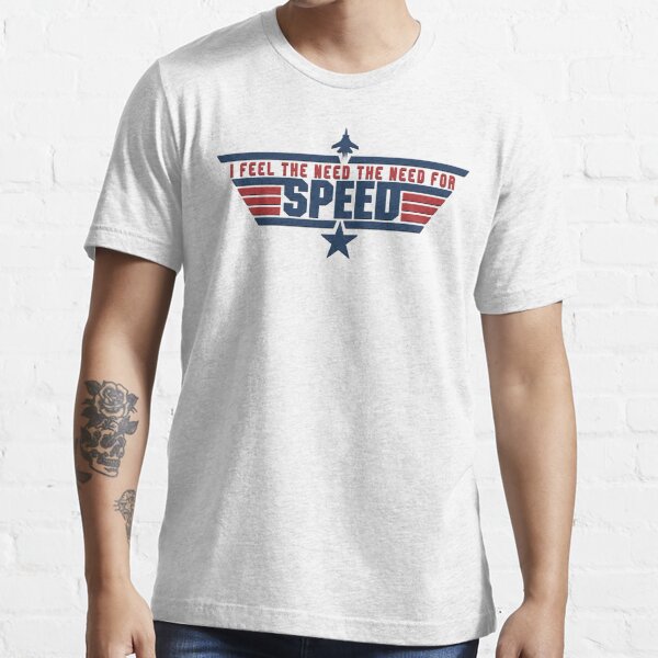 Top Gun white - I Feel The Need The Need For Speed  Essential T-Shirt