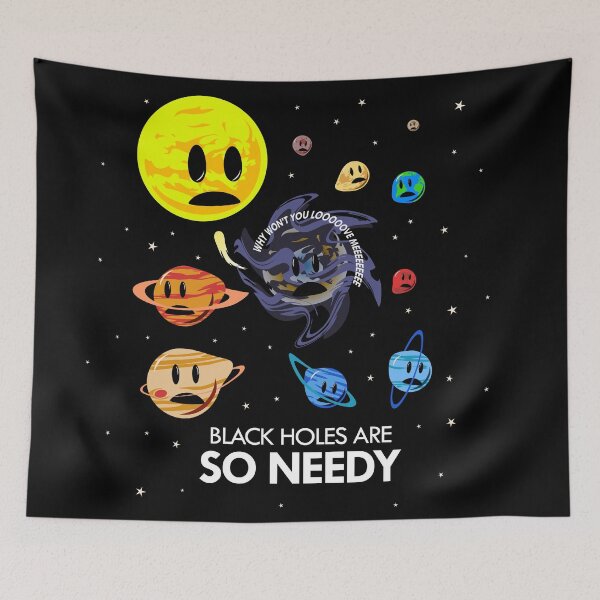 Item preview, Black Holes Are So Needy designed and sold by jezkemp.