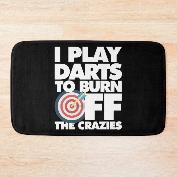 Item preview, I play Darts to Burn Off the Crazies Funny Sports designed and sold by elhefe.