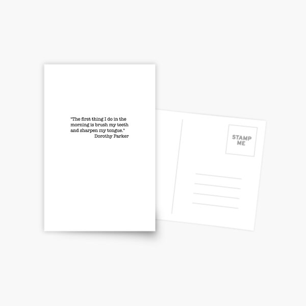 Famous Quotes By Dorothy Parker Three Things In A Man Postcard By Insomniamajesti Redbubble