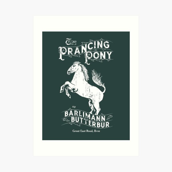 The Sign of the Prancing Pony Art Print