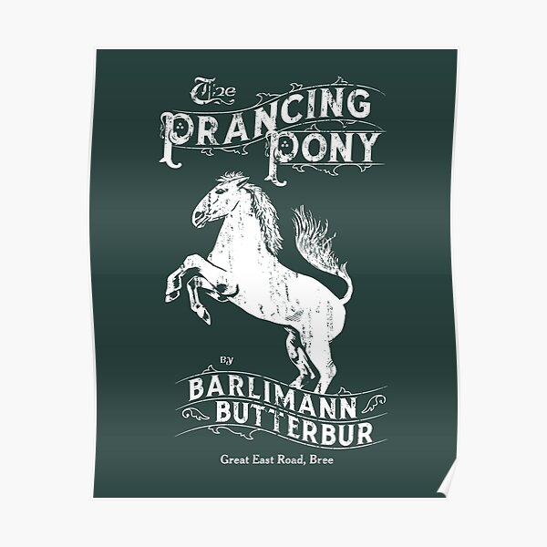 The Sign of the Prancing Pony Poster