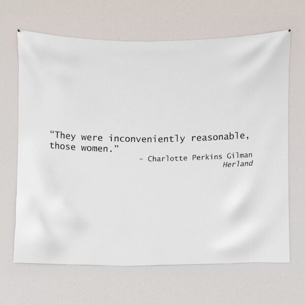 Item preview, Reasonable Women Herland Quote designed and sold by BeccaC27.