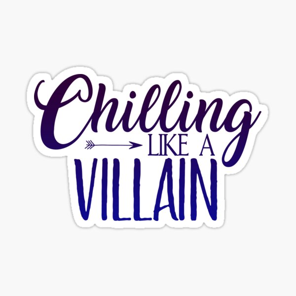 Descendants Chilling like a villain Sticker