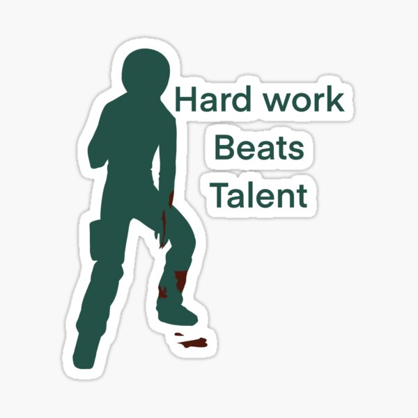 Hard work beats talent Sticker