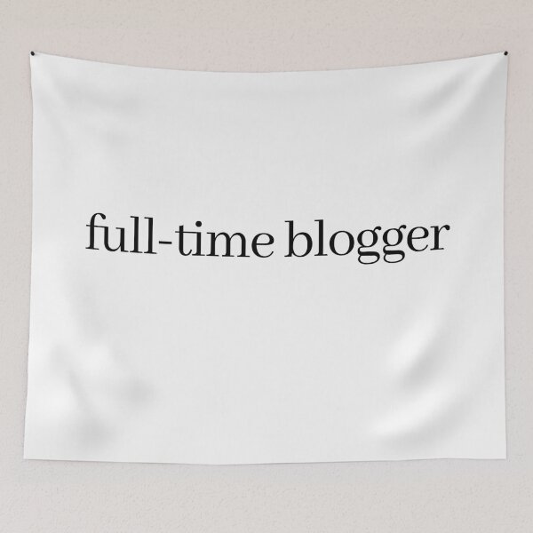 Item preview, full time blogger designed and sold by LeighAnne64.