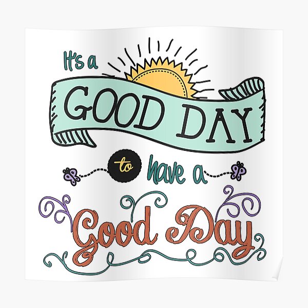 It's a Good Day with Color by Jan Marvin Poster