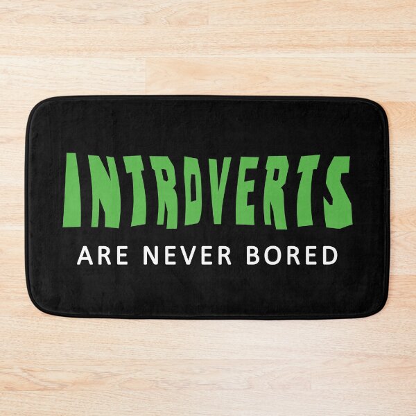 Item preview, Introverts Are Never Bored - Introvert Quotes designed and sold by TMBTM.