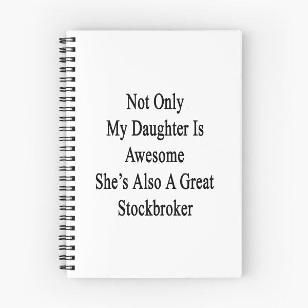 Item preview, Not Only My Daughter Is Awesome She's Also A Great Stockbroker  designed and sold by supernova23.
