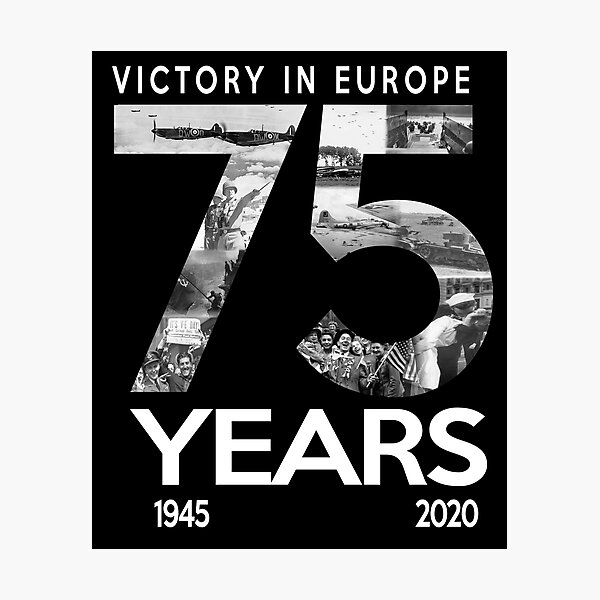 "WW2 VE Day 75th Anniversary 19452020 Victory in Europe" Photographic