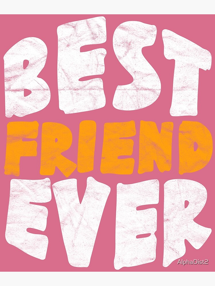 Best Friend Ever Friendship Goals Greeting Card By Alphadist2 Redbubble