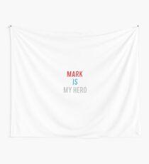 MARK IS MY HERO Wall Tapestry