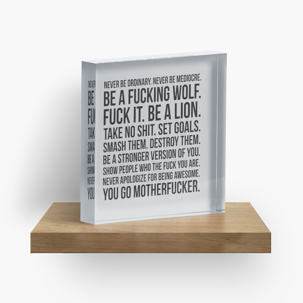 Never Be Ordinary Acrylic Block