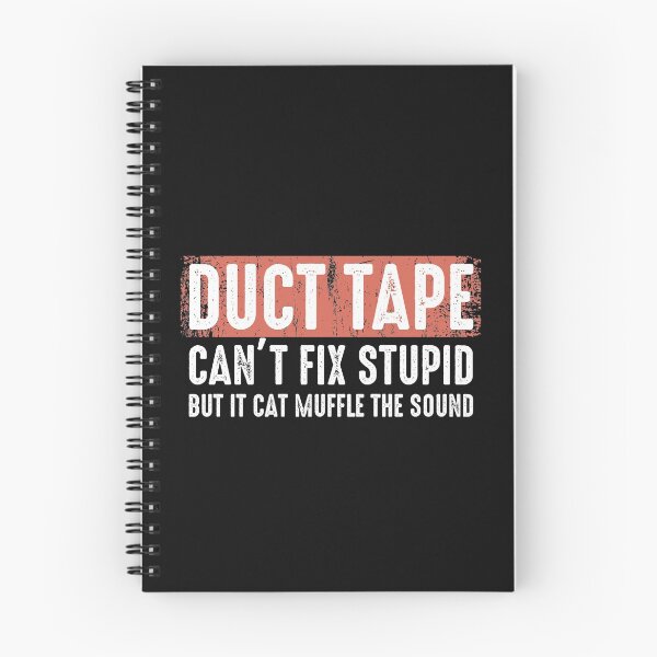 Item preview, Funny Duct Tape Can't Fix Stupid Sarcasm Saying  designed and sold by alenaz.