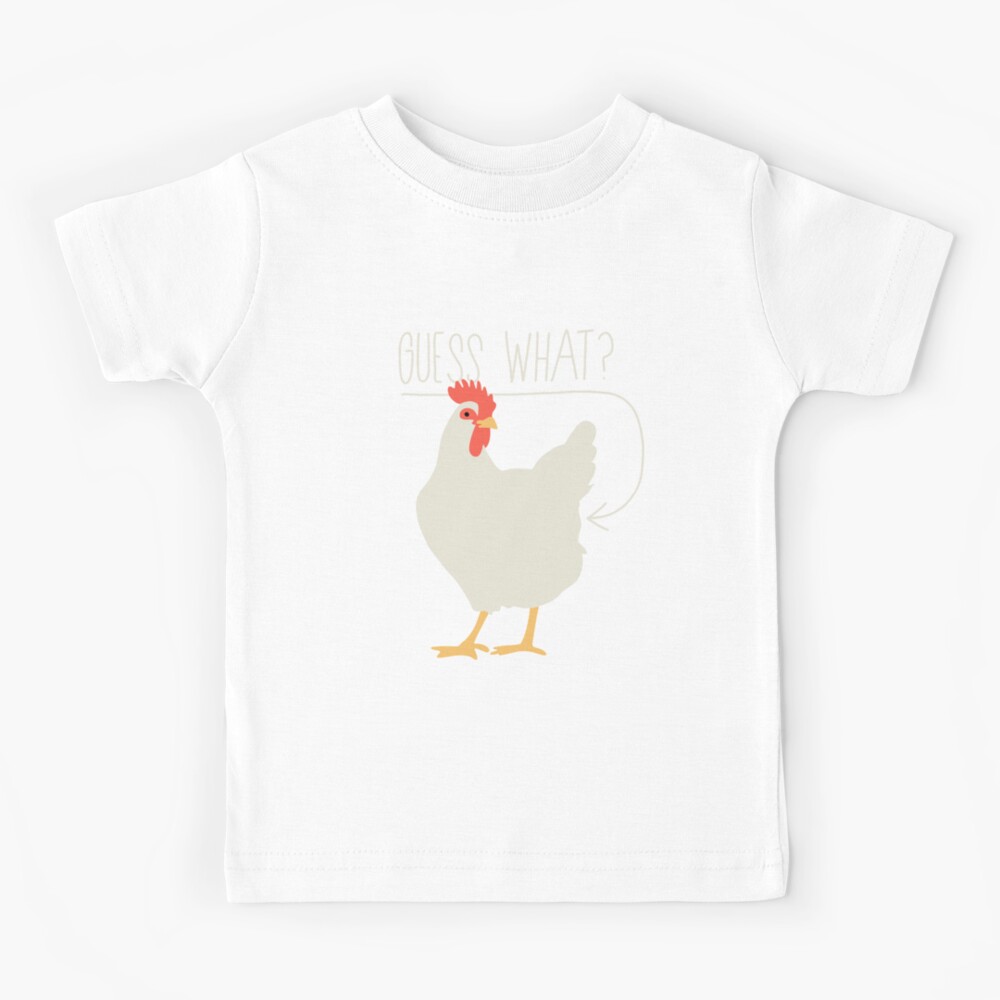 guess what chicken butt kids shirt