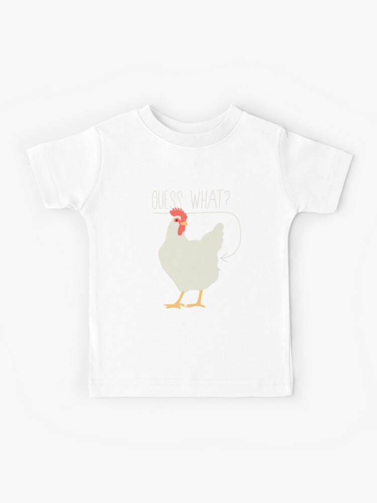 guess what chicken butt kids shirt