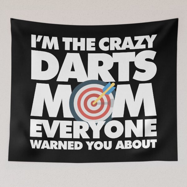 Item preview, Im The Crazy Darts Mom Everyone Warned you about Funny Saying designed and sold by elhefe.