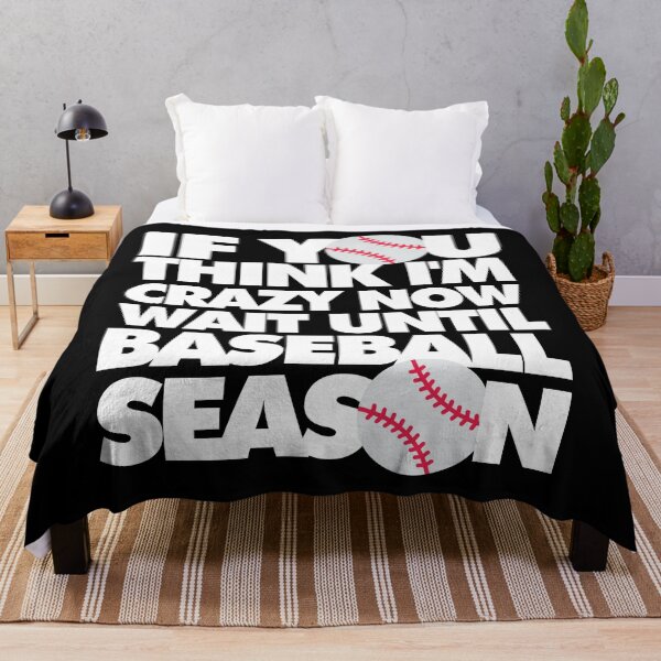 Item preview, If you think Im crazy now wait until Baseball Season Funny Sports designed and sold by elhefe.