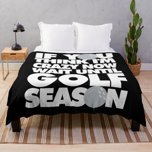 Item preview, If you think Im crazy now wait until Golf  Season Funny Sports designed and sold by elhefe.