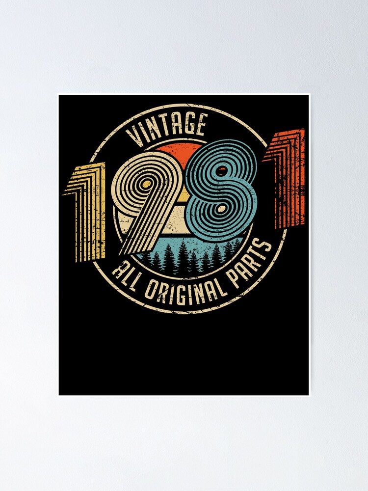 Download Vintage 1981 All Original Parts Birthday Gifts Poster By Patsgt Redbubble