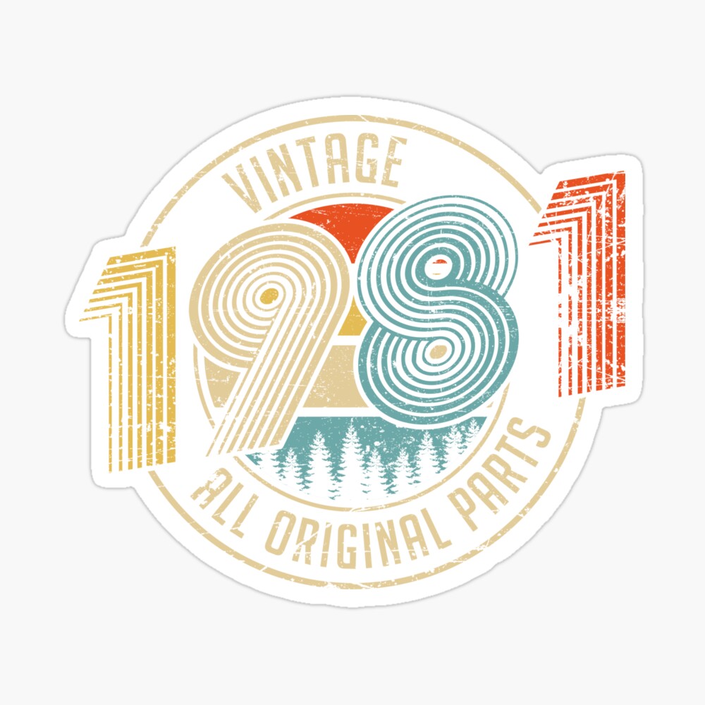 Download Vintage 1981 All Original Parts Birthday Gifts Poster By Patsgt Redbubble