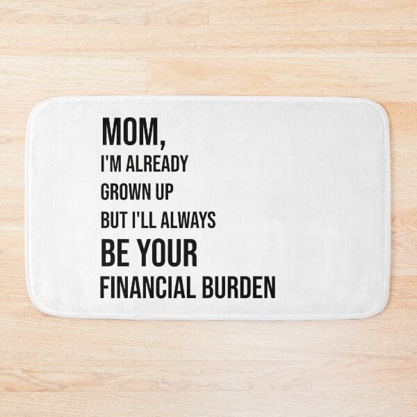 Item preview, Mom, I'm already grown up designed and sold by kailukask.