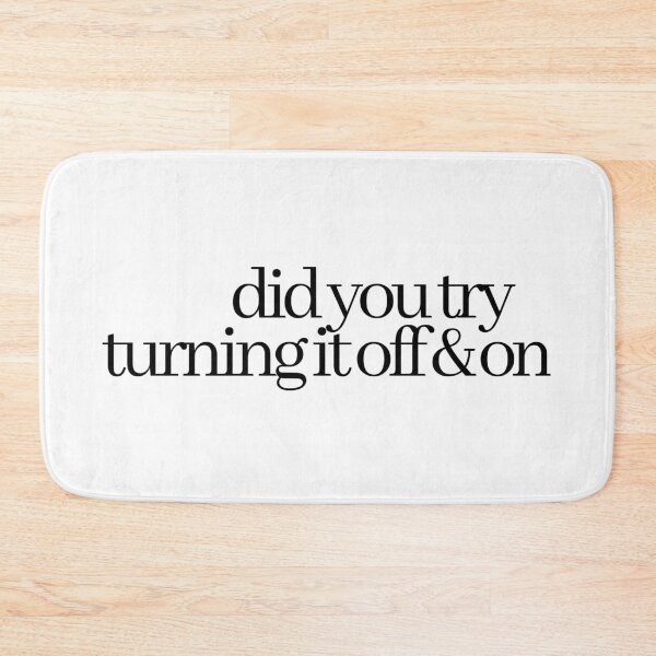 Item preview, did you try turning it off and back on designed and sold by LeighAnne64.