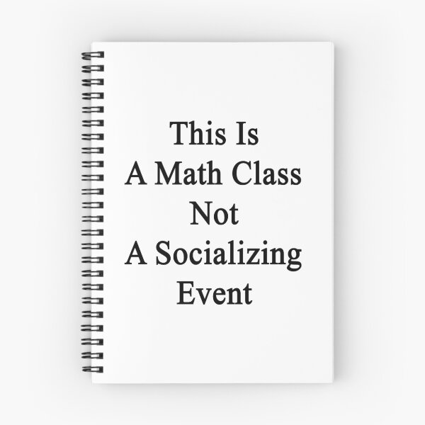 Item preview, This Is A Math Class Not A Socializing Event designed and sold by supernova23.