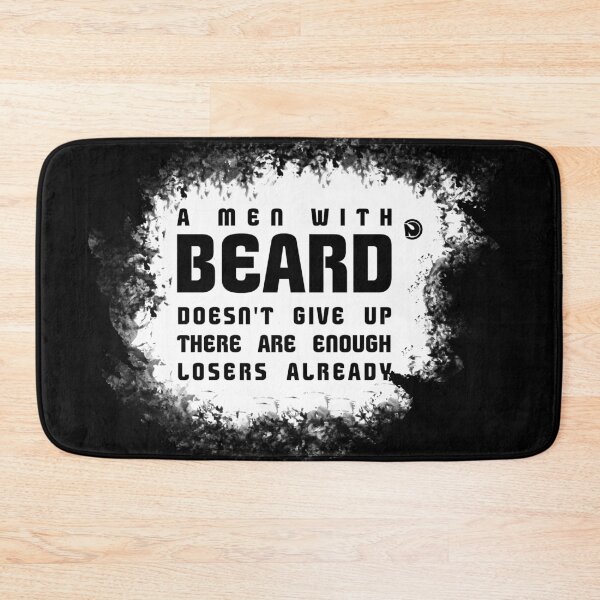 Item preview, A men with beard doesn't give up, there are enough losers already designed and sold by netrok.