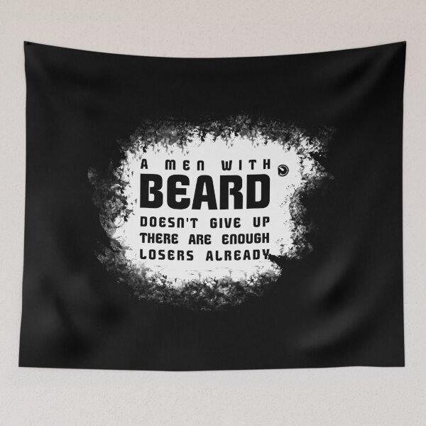 Item preview, A men with beard doesn't give up, there are enough losers already designed and sold by netrok.