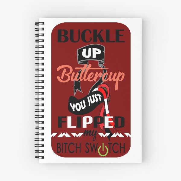Item preview, Buckle Up Buttercup You Just Flipped My Bitch Switch T-shirt designed and sold by TIXLIFE.