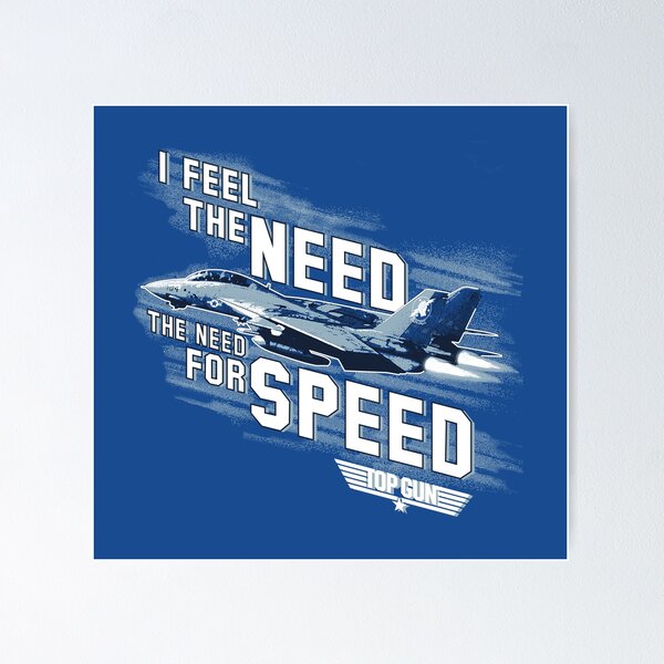 I Feel the Need.The Need for Speed 