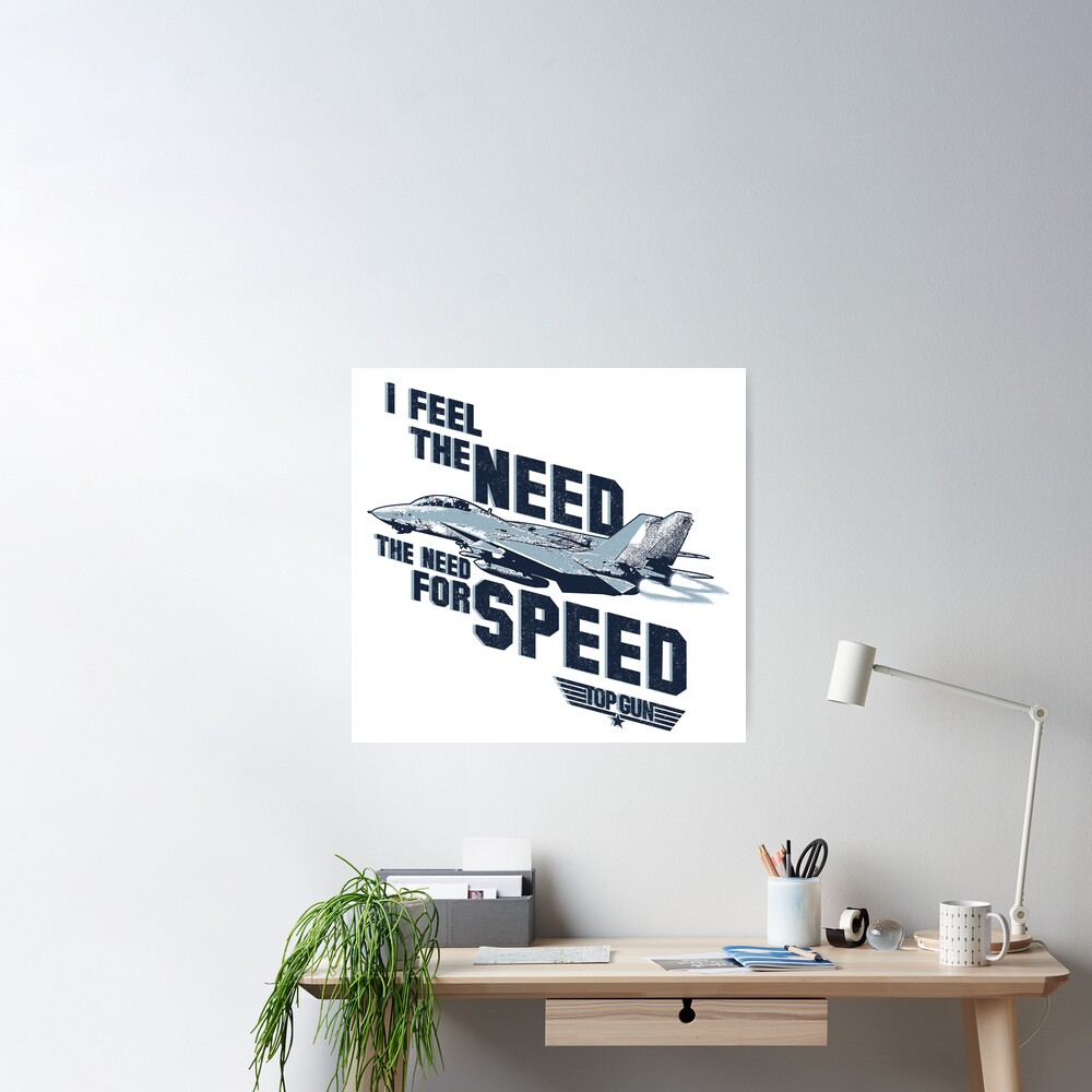 Top Gun I Feel The Need - The Need For Speed 24x36 Poster