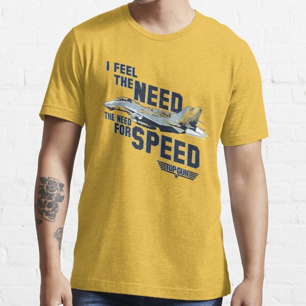 Top Gun I Feel The Need for Speed Men's T Shirt