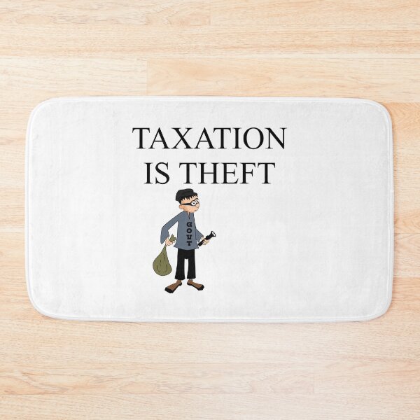 Item preview, TAXATION IS THEFT | Taxation is theft designed and sold by kailukask.