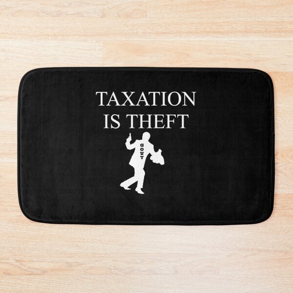 Item preview, TAXATION IS THEFT | Taxation is theft designed and sold by kailukask.