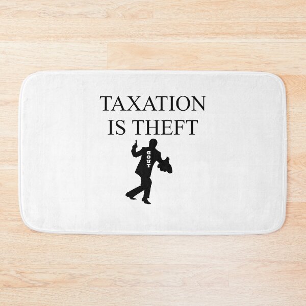 Item preview, TAXATION IS THEFT | Taxation is theft designed and sold by kailukask.