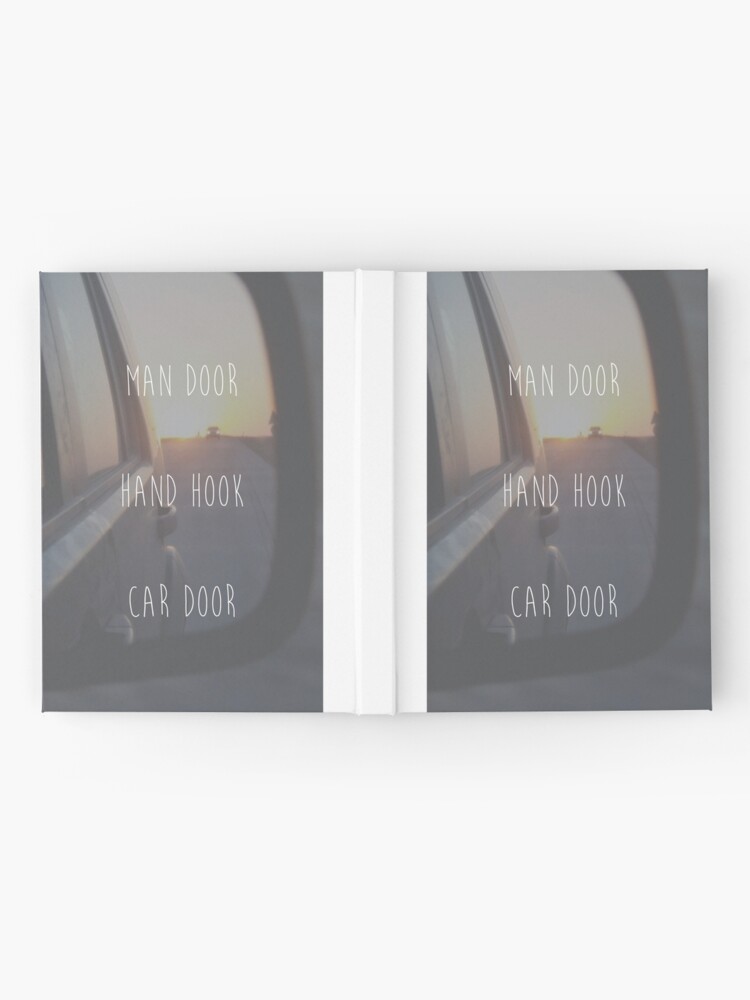 Man Door Hand Hook Car Door Hardcover Journal By Owlapin Redbubble