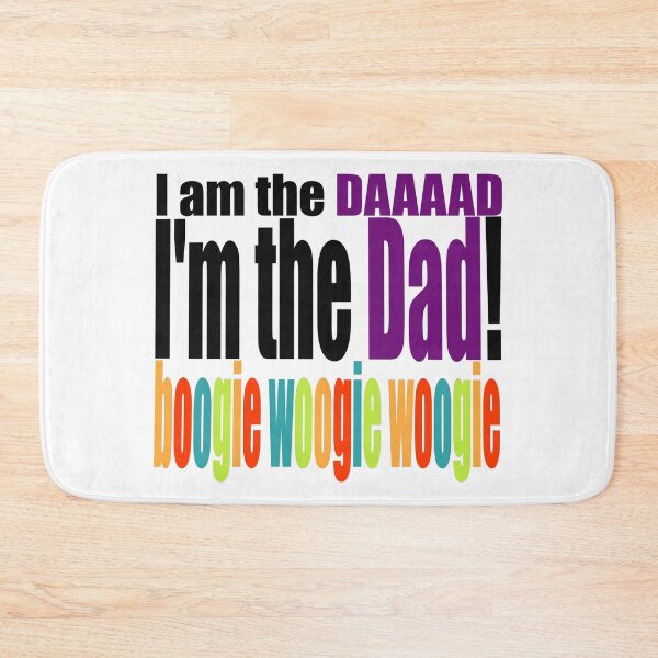 Item preview, I am the DAAAAD I'm the Dad! boogie woogie woogie designed and sold by annareneetion.
