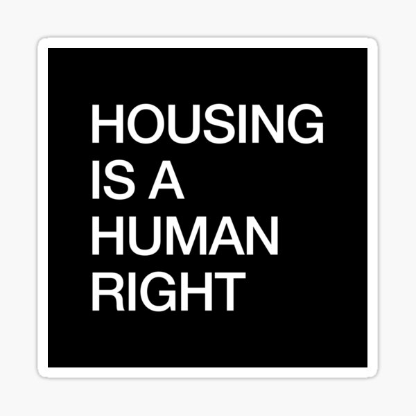HOUSING IS A HUMAN RIGHT Sticker
