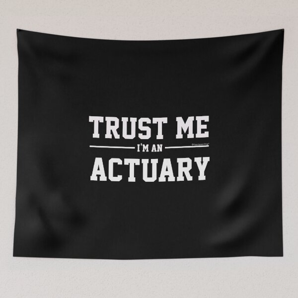 Item preview, Trust Me Im An Actuary. Cool Gift Idea For Friends designed and sold by CoolApparelShop.