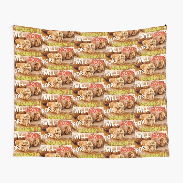 Will Work for Boudin Tapestry