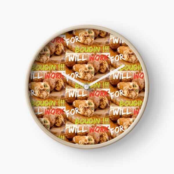 Will Work for Boudin Clock