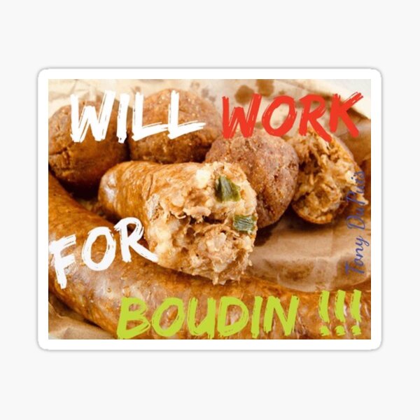 Will Work for Boudin Sticker