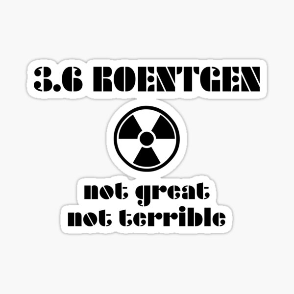 Artikel-Vorschau von 3.6 Röntgen: Nicht großartig, nicht schrecklich!, designt und verkauft von hipster-coder.